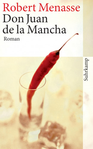 Robert Menasse: Don Juan de la Mancha oder Die Erziehung der Lust