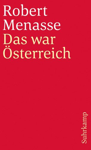 Robert Menasse: Das war Österreich