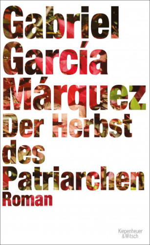 Gabriel García Márquez: Der Herbst des Patriarchen
