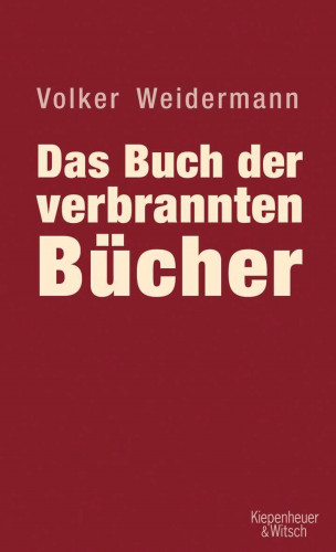 Volker Weidermann: Das Buch der verbrannten Bücher