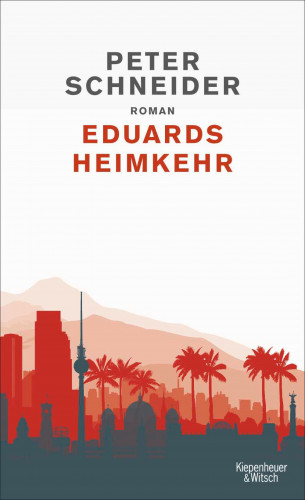 Peter Schneider: Eduards Heimkehr