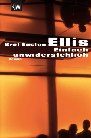 Bret Easton Ellis: Einfach unwiderstehlich