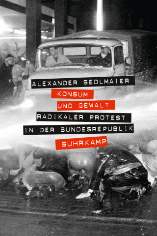 Alexander Sedlmaier: Konsum und Gewalt