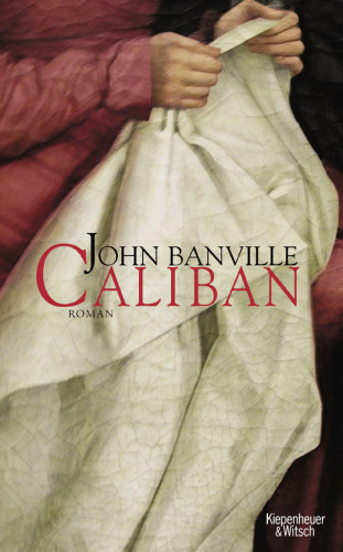 John Banville: Caliban