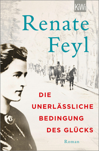 Renate Feyl: Die unerlässliche Bedingung des Glücks