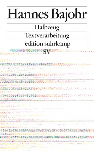 Hannes Bajohr: Halbzeug