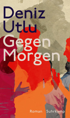 Deniz Utlu: Gegen Morgen