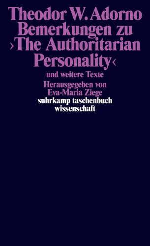 Theodor W. Adorno: Bemerkungen zu ›The Authoritarian Personality‹