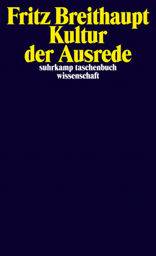 Fritz Breithaupt: Kultur der Ausrede