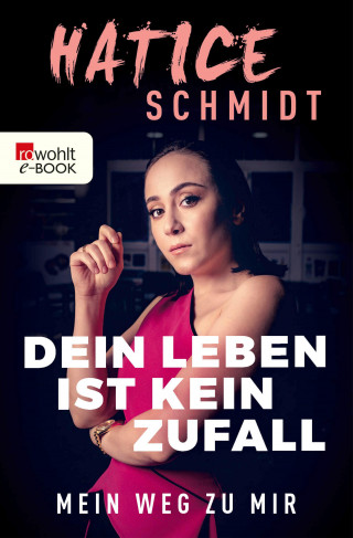 Hatice Schmidt: Dein Leben ist kein Zufall