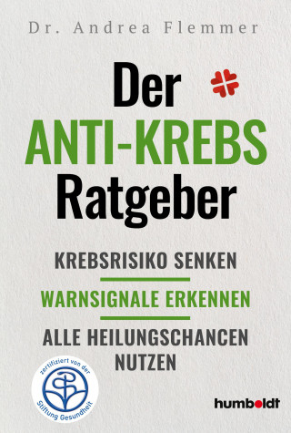 Dr. Andrea Flemmer: Der Anti-Krebs-Ratgeber