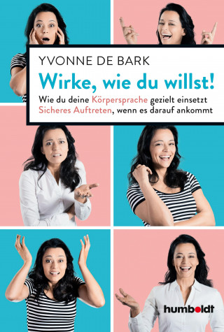 Yvonne de Bark: Wirke, wie du willst