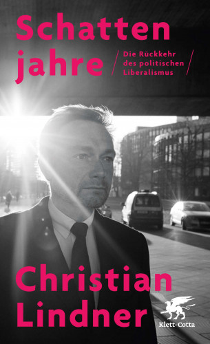 Christian Lindner: Schattenjahre