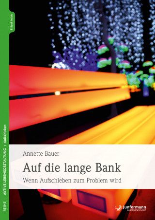 Annette Bauer: Auf die lange Bank