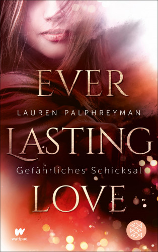 Lauren Palphreyman: Everlasting Love - Gefährliches Schicksal