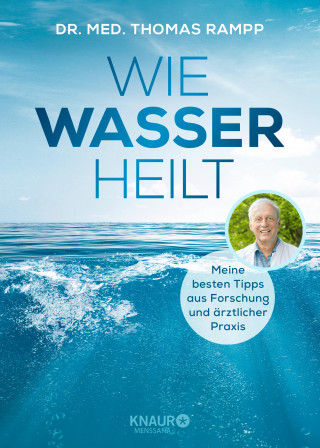Dr. Thomas Rampp: Wie Wasser heilt
