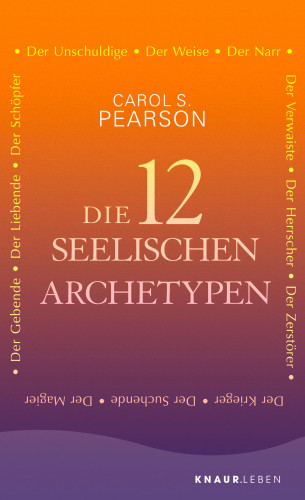 Carol S. Pearson: Die 12 seelischen Archetypen