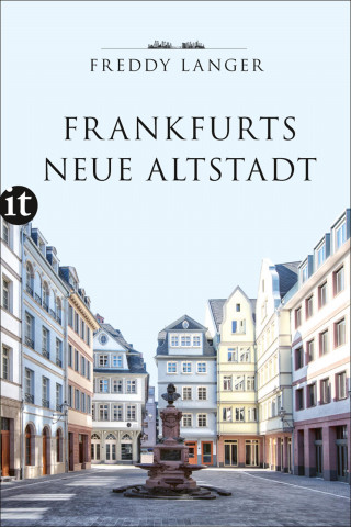 Freddy Langer: Frankfurts Neue Altstadt