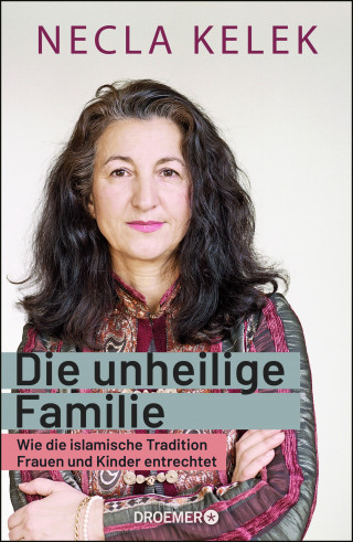 Necla Kelek: Die unheilige Familie