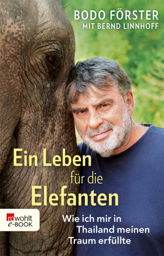 Bodo Förster, Bernd Linnhoff: Ein Leben für die Elefanten