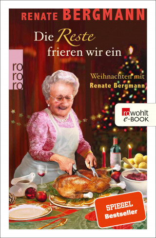 Renate Bergmann: Die Reste frieren wir ein