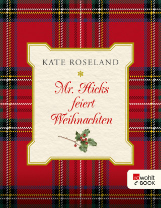 Kate Roseland: Mr. Hicks feiert Weihnachten