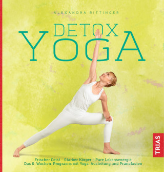 Alexandra Rittinger: Detox-Yoga