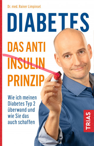 Rainer Limpinsel: Diabetes - Das Anti-Insulin-Prinzip