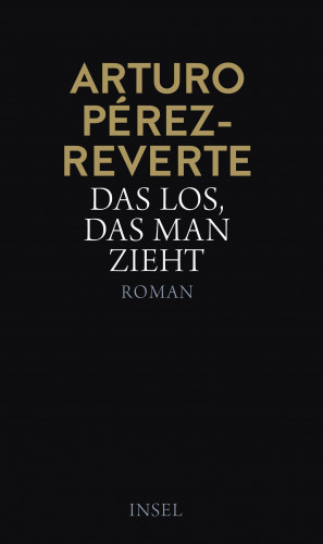 Arturo Pérez-Reverte: Das Los, das man zieht