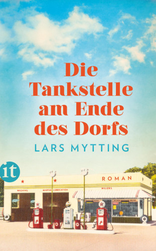 Lars Mytting: Die Tankstelle am Ende des Dorfs