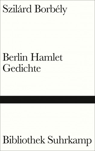 Szilárd Borbély: Berlin Hamlet