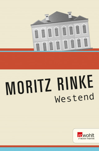 Moritz Rinke: Westend