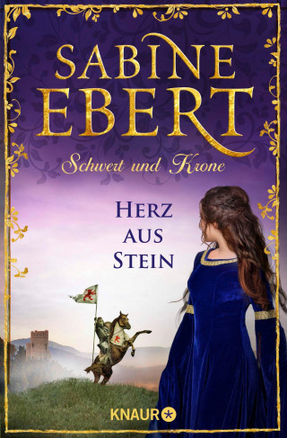 Sabine Ebert: Schwert und Krone - Herz aus Stein