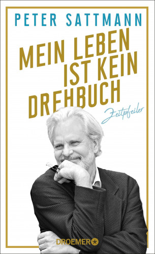 Peter Sattmann: Mein Leben ist kein Drehbuch