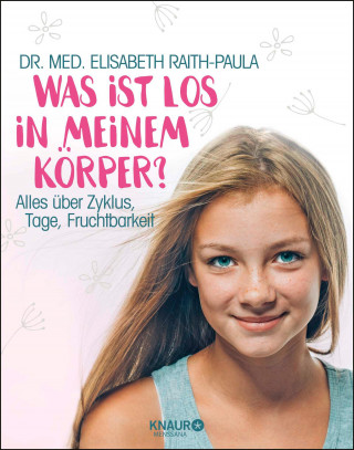 Dr. med. Elisabeth Raith-Paula: Was ist los in meinem Körper?