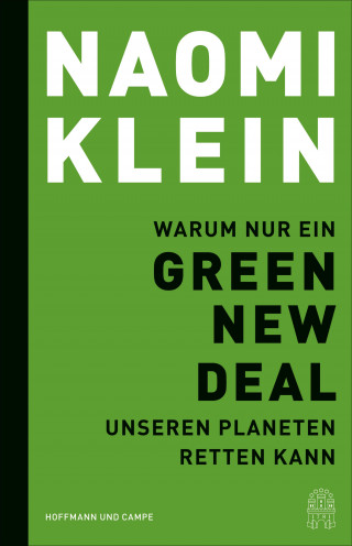 Naomi Klein: Warum nur ein Green New Deal unseren Planeten retten kann