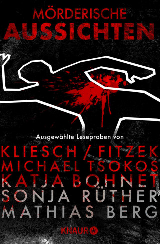 Vincent Kliesch, Sebastian Fitzek, Prof. Dr. Michael Tsokos, Sonja Rüther, Marc Hofmann, Katja Bohnet, Toby Faber, Mathias Berg, Emma Rowley, Max Bronski, Alexander McCall Smith, Veit Etzold, Alexander Oetker: Mörderische Aussichten: Thriller & Krimi bei Knaur #5