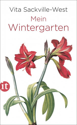 Vita Sackville-West: Mein Wintergarten