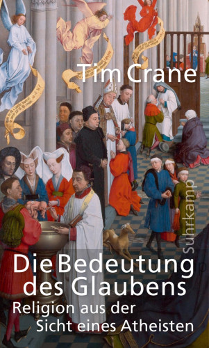 Tim Crane: Die Bedeutung des Glaubens