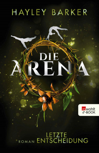 Hayley Barker: Die Arena: Letzte Entscheidung