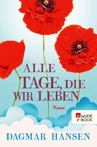 Dagmar Hansen: Alle Tage, die wir leben