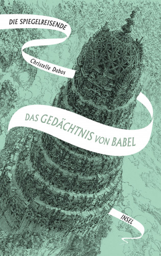 Christelle Dabos: Die Spiegelreisende 3 - Das Gedächtnis von Babel