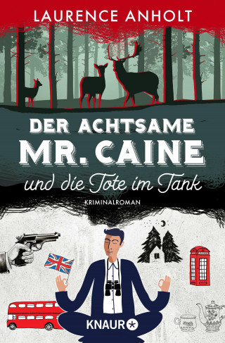 Laurence Anholt: Der achtsame Mr. Caine und die Tote im Tank