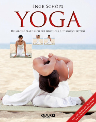 Inge Schöps: Yoga - Das große Praxisbuch für Einsteiger & Fortgeschrittene
