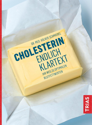 Volker Schmiedel: Cholesterin - endlich Klartext