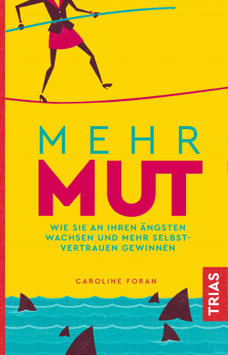 Caroline Foran: Mehr Mut