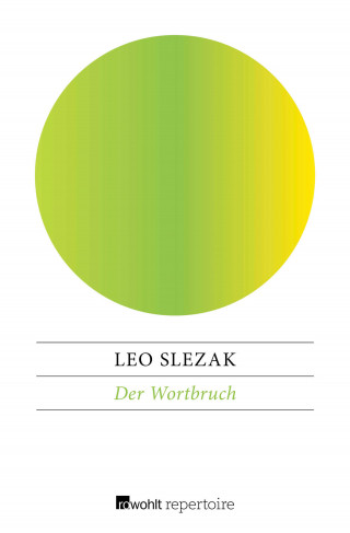 Leo Slezak: Der Wortbruch