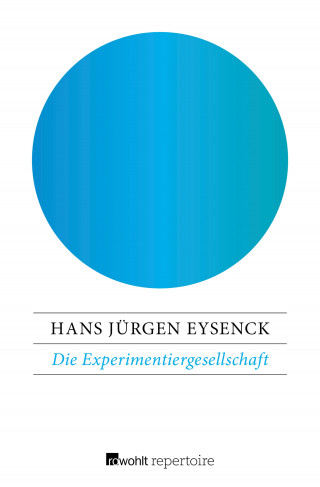 Hans Jürgen Eysenck: Die Experimentiergesellschaft
