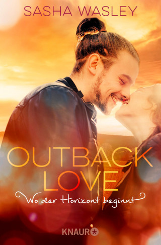 Sasha Wasley: Outback Love. Wo der Horizont beginnt