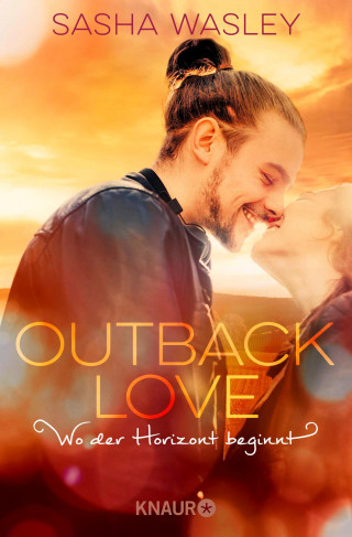 Sasha Wasley: Outback Love. Wo der Horizont beginnt
